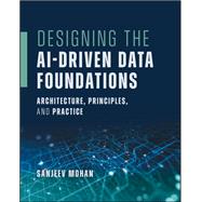 Book cover for Designing the AI-Driven Data Foundations Architecture, Principles, and Practice