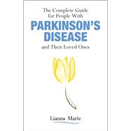 Book cover for The Complete Guide for People With Parkinson’s Disease and Their Loved Ones