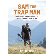 Book cover for Sam the Trap Man Cracking yarns and tall tales from the bush
