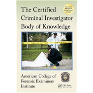 Book cover for The Certified Criminal Investigator Body of Knowledge