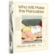 Book cover for Who Will Make the Pancakes Five Stories