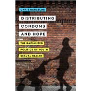 Book cover for Distributing Condoms and Hope