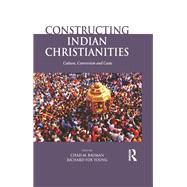Book cover for Constructing Indian Christianities