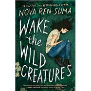 Book cover for Wake the Wild Creatures
