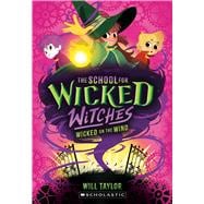 Book cover for Wicked on the Wind (The School for Wicked Witches, book3)