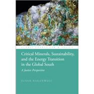 Book cover for Critical Minerals, Sustainability, and the Energy Transition in the Global South