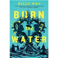 Book cover for Burn the Water