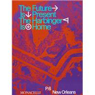 Book cover for Prospect.6 The Future Is Present, The Harbinger Is Home