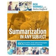 Book cover for Summarization in Any Subject: 60 Innovative, Tech-Infused Strategies for Deeper Student Learning