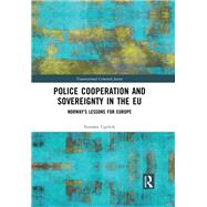 Book cover for Police Cooperation and Sovereignty in the EU
