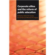Book cover for Corporate Elites and the Reform of Public Education
