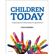 Book cover for Children Today An Applied Approach to Child Development through Adolescence
