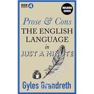 Book cover for Prose & Cons The English Language in Just a Minute
