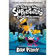 Book cover for El Club de Cómics de Supergatito: Colaboraciones (Cat Kid Comic Club: Collaborations)