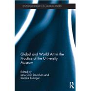 Book cover for Global and World Art in the Practice of the University Museum