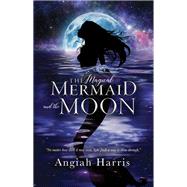 Book cover for The Magical Mermaid and the Moon