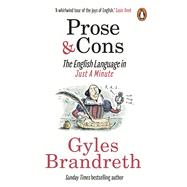 Book cover for Prose & Cons The English Language in Just A Minute