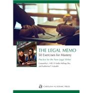 Book cover for The Legal Memo: 50 Exercises for Mastery: Practice for the New Legal Writer