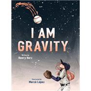 Book cover for I Am Gravity