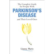 Book cover for The Complete Guide for People With Parkinson’s Disease and Their Loved Ones
