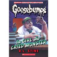 Book cover for The Girl Who Cried Monster (Classic Goosebumps #39)