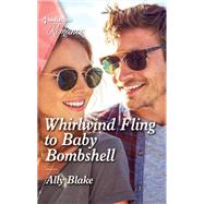 Book cover for Whirlwind Fling to Baby Bombshell