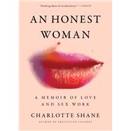 Book cover for An Honest Woman A Memoir of Love and Sex Work