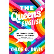 Book cover for The Queens' English The Young Readers' LGBTQIA+ Dictionary of Lingo and Colloquial Phrases