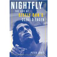 Book cover for Nightfly The Life of Steely Dan's Donald Fagen