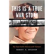Book cover for This Is a True War Story