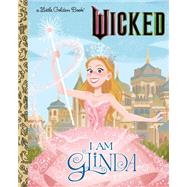 Book cover for I Am Glinda (Universal Pictures Wicked)