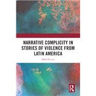 Book cover for Narrative Complicity in Stories of Violence from Latin America
