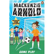 Book cover for Mackenzie Arnold 4: Game Play