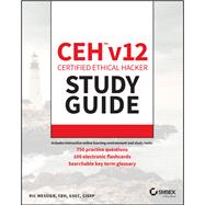 Book cover for CEH v12 Certified Ethical Hacker Study Guide with 750 Practice Test Questions