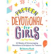 Book cover for Preteen Devotional for Girls 52 Weeks of Encouraging Devotions and Scripture for Tweens