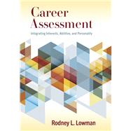Book cover for Career Assessment Integrating Interests, Abilities, and Personality