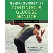 Book cover for Training and Competing with a Continuous Glucose Monitor
