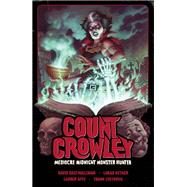 Book cover for Count Crowley Volume 3: Mediocre Midnight Monster Hunter