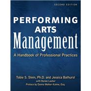 Book cover for Performing Arts Management (Second Edition): A Handbook of Professional Practices