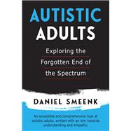 Book cover for Autistic Adults Exploring the Forgotten End of the Spectrum