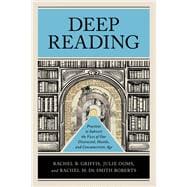 Book cover for Deep Reading: Practices to Subvert the Vices of Our Distracted, Hostile, and Consumeristic Age