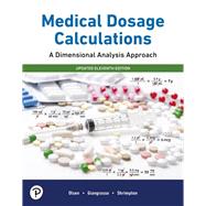 Book cover for Medical Dosage Calculations: A Dimensional Analysis Approach, Updated Edition, 11th edition