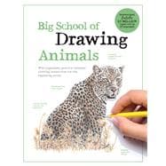 Book cover for Big School of Drawing Animals Well-explained, practice-oriented drawing instruction for the beginning artist
