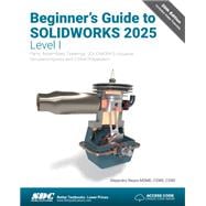 Book cover for Beginner's Guide to SOLIDWORKS 2025 - Level I
