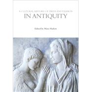 Book cover for A Cultural History of Dress and Fashion in Antiquity