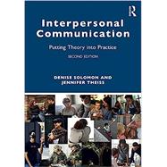 Book cover for Interpersonal Communication: Putting Theory into Practice