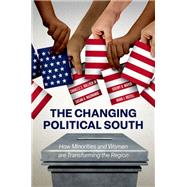 Book cover for The Changing Political South How Minorities and Women are Transforming the Region