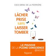 Book cover for Lâcher prise sans laisser tomber