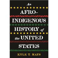 Book cover for An Afro-Indigenous History of the United States