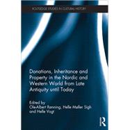 Book cover for Donations, Inheritance and Property in the Nordic and Western World from Late Antiquity Until Today